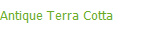 Antique Terra Cotta